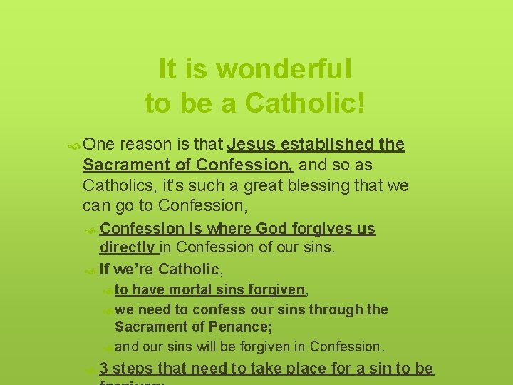 It is wonderful to be a Catholic! One reason is that Jesus established the
