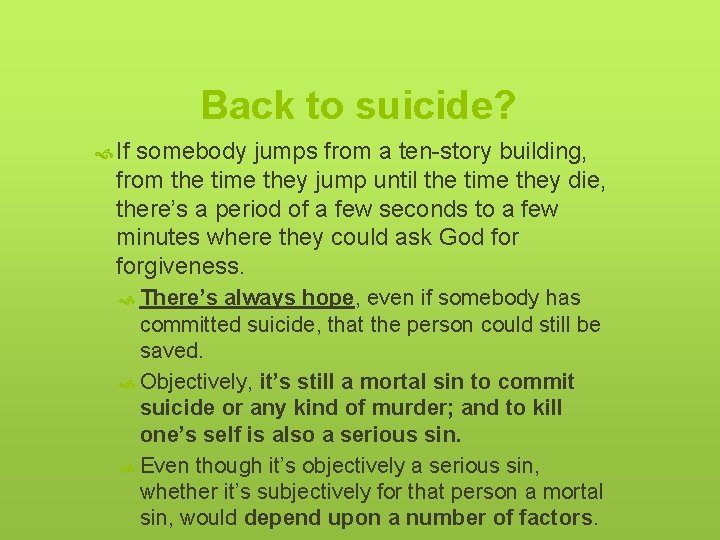 Back to suicide? If somebody jumps from a ten-story building, from the time they