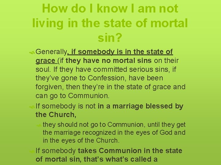 How do I know I am not living in the state of mortal sin?