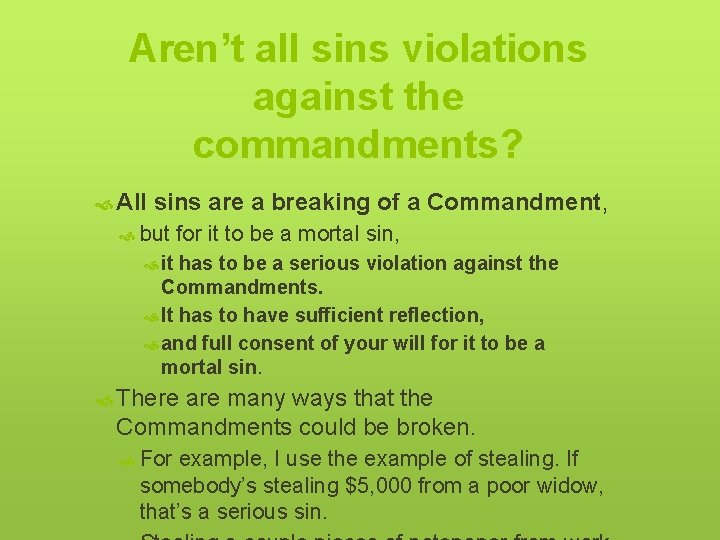 Aren’t all sins violations against the commandments? All sins are a breaking of a