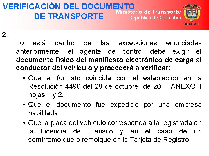 VERIFICACIÓN DEL DOCUMENTO Ministerio de Transporte DE TRANSPORTE República de Colombia 2. no está