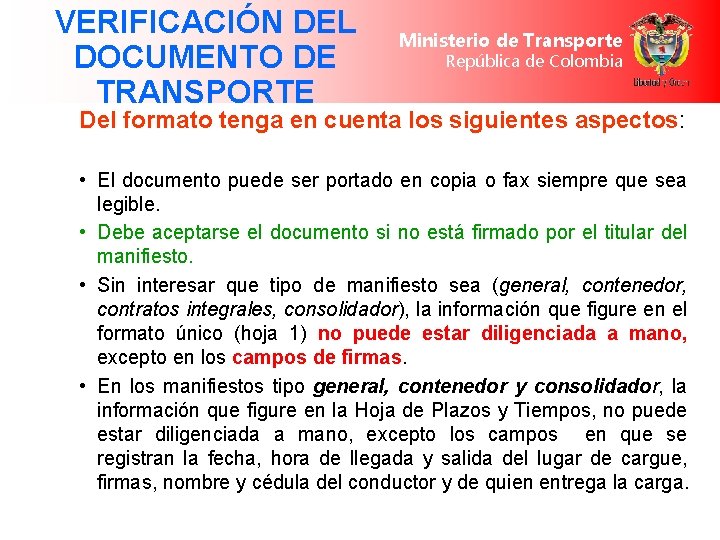 VERIFICACIÓN DEL DOCUMENTO DE TRANSPORTE Ministerio de Transporte República de Colombia Del formato tenga