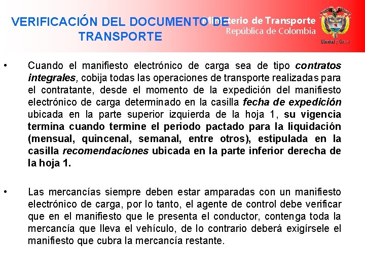 Ministerio de Transporte VERIFICACIÓN DEL DOCUMENTO DE República de Colombia TRANSPORTE • Cuando el