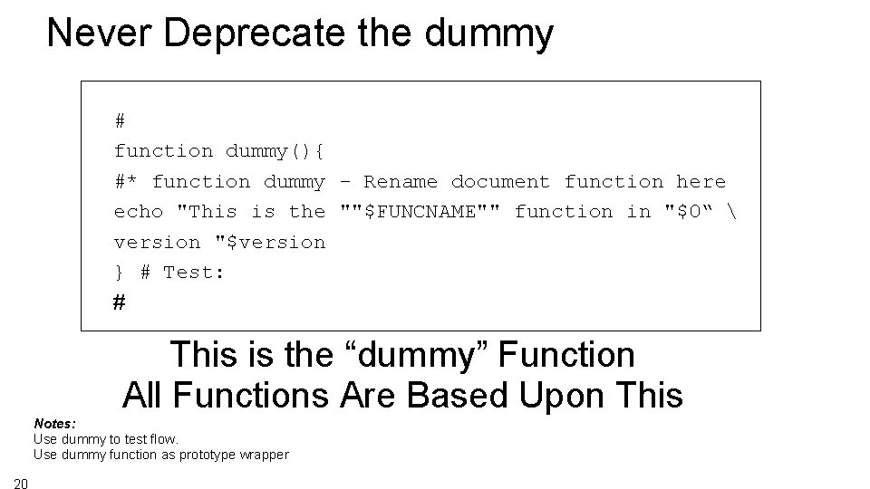 Never Deprecate the dummy # function dummy(){ #* function dummy - Rename document function