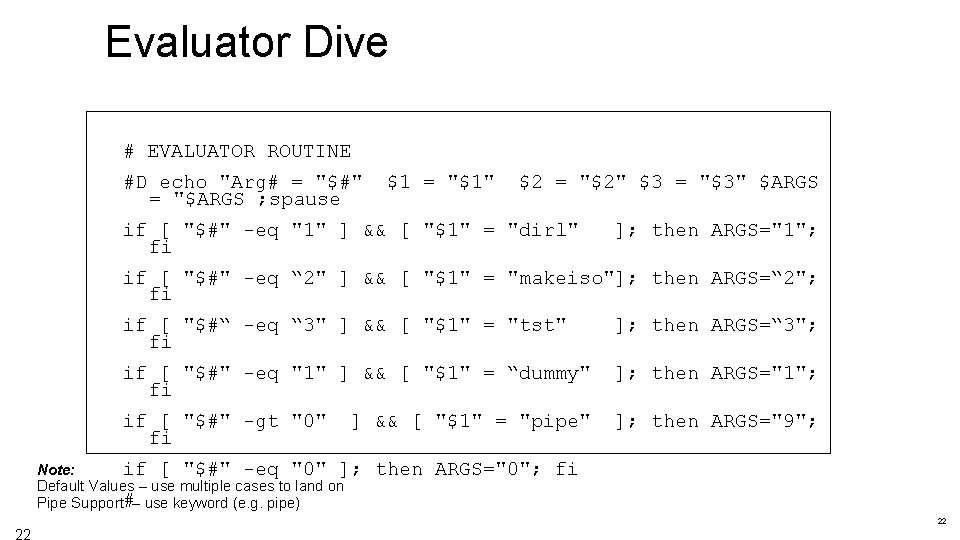 Evaluator Dive # EVALUATOR ROUTINE #D echo "Arg# = "$#" = "$ARGS ; spause