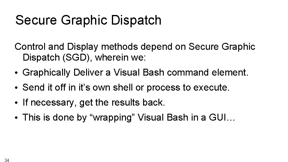 Secure Graphic Dispatch Control and Display methods depend on Secure Graphic Dispatch (SGD), wherein