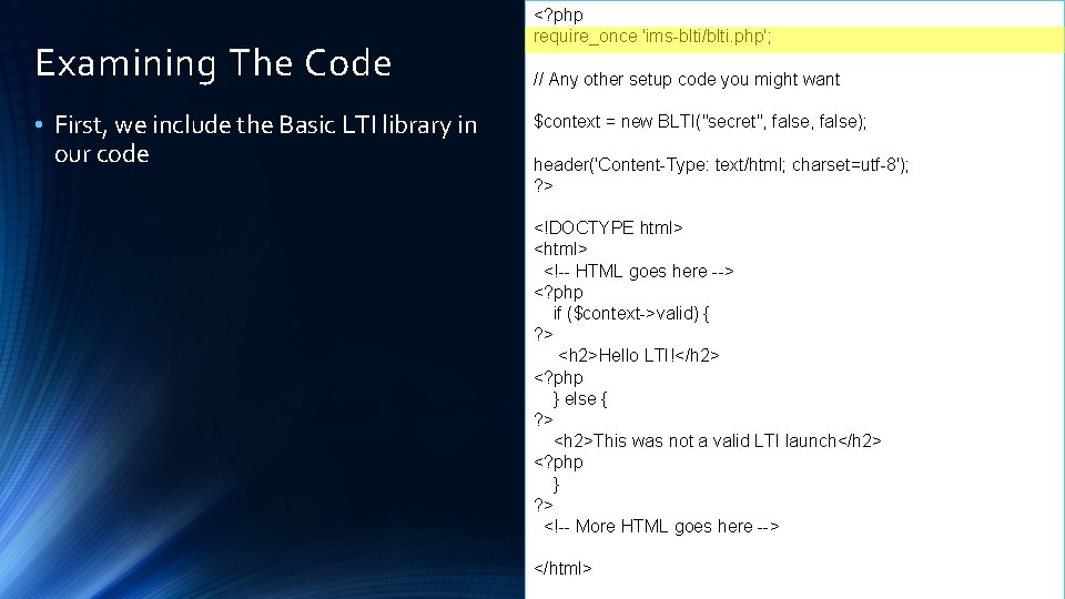 Examining The Code • First, we include the Basic LTI library in our code