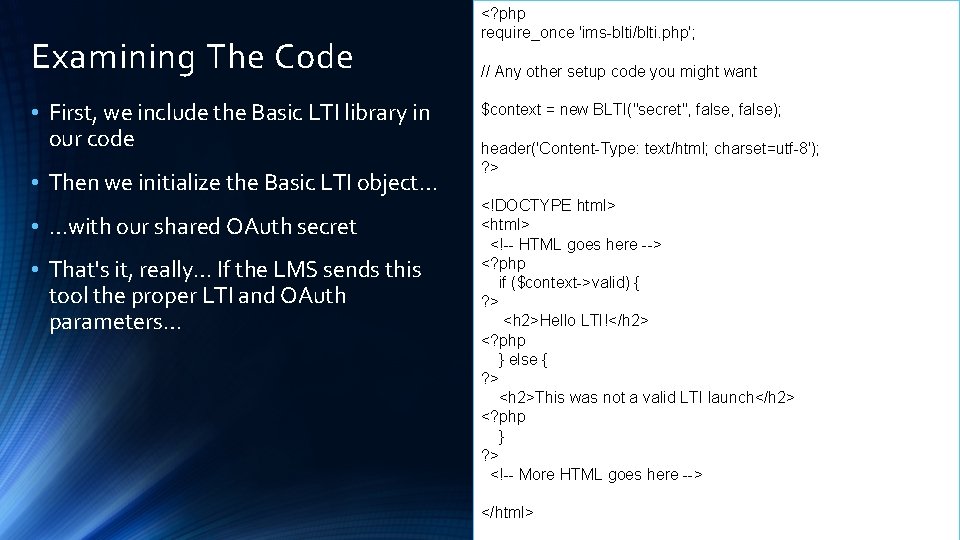 Examining The Code • First, we include the Basic LTI library in our code