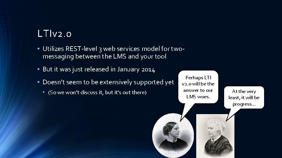 LTIv 2. 0 • Utilizes REST-level 3 web services model for twomessaging between the