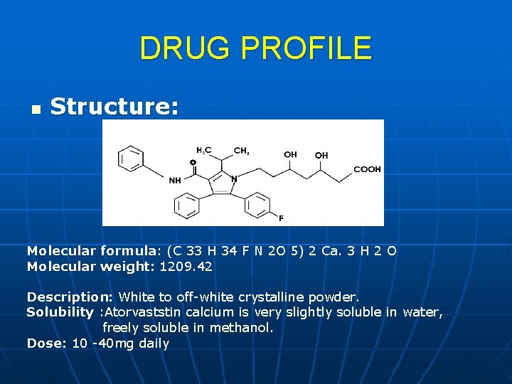 DRUG PROFILE n Structure: Molecular formula: (C 33 H 34 F N 2 O