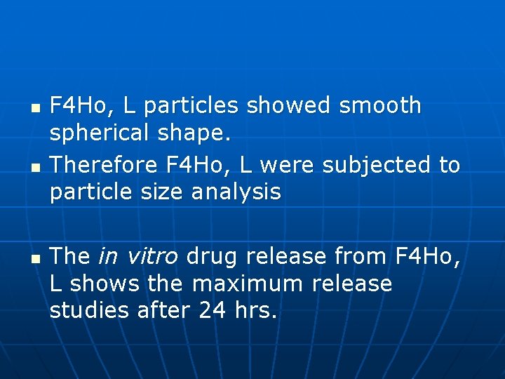 n n n F 4 Ho, L particles showed smooth spherical shape. Therefore F