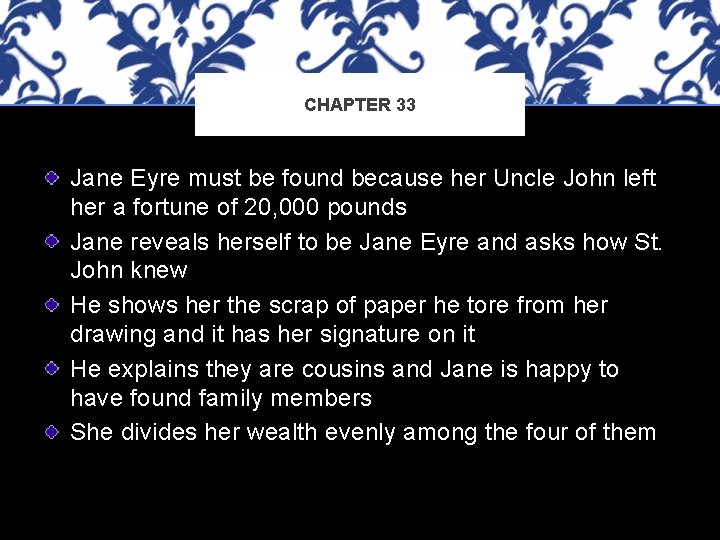 CHAPTER 33 Jane Eyre must be found because her Uncle John left her a