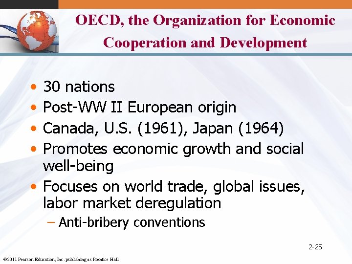 OECD, the Organization for Economic Cooperation and Development • • 30 nations Post-WW II