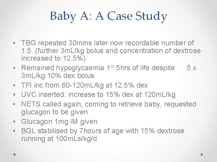 Baby A: A Case Study • TBG repeated 30 mins later now recordable number
