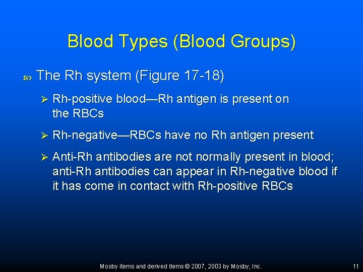 Blood Types (Blood Groups) The Rh system (Figure 17 -18) Ø Rh-positive blood—Rh antigen