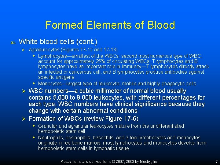 Formed Elements of Blood White blood cells (cont. ) Ø Agranulocytes (Figures 17 -12