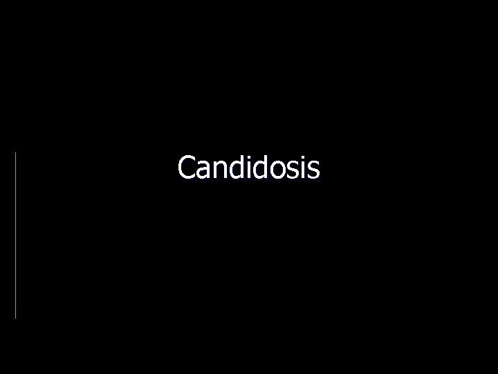 Candidosis 