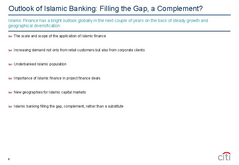 Outlook of Islamic Banking: Filling the Gap, a Complement? Islamic Finance has a bright