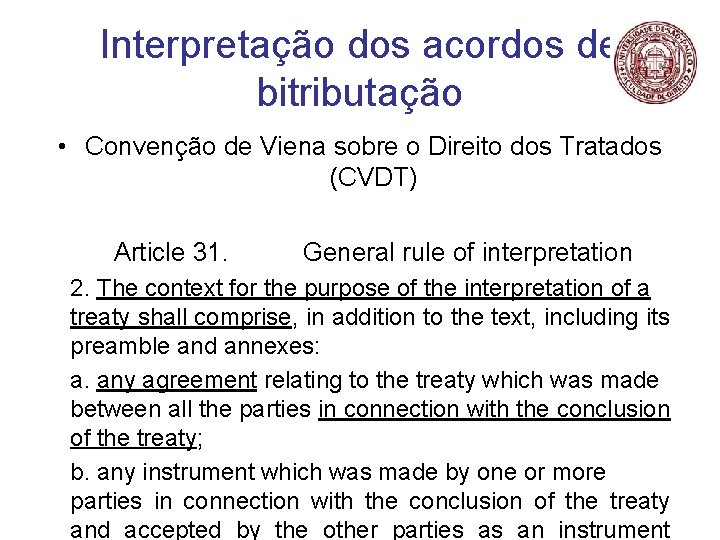 Interpretação dos acordos de bitributação • Convenção de Viena sobre o Direito dos Tratados