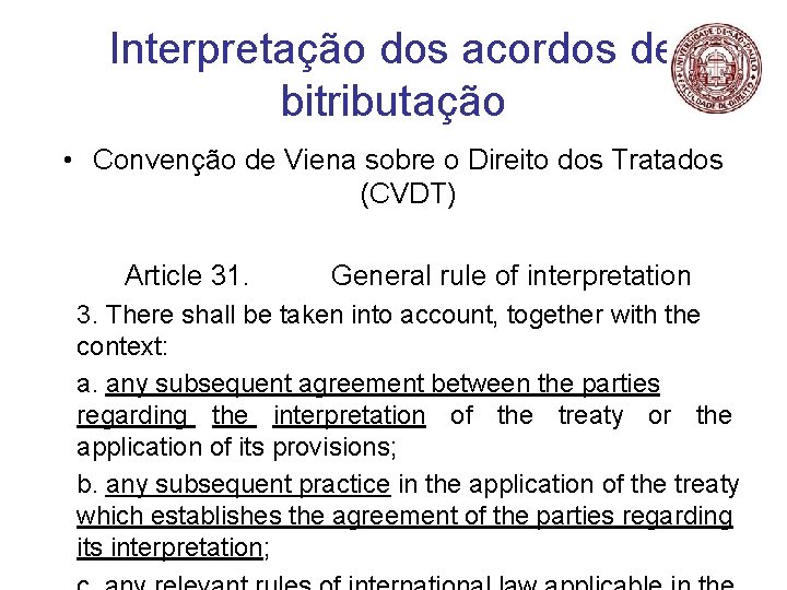 Interpretação dos acordos de bitributação • Convenção de Viena sobre o Direito dos Tratados