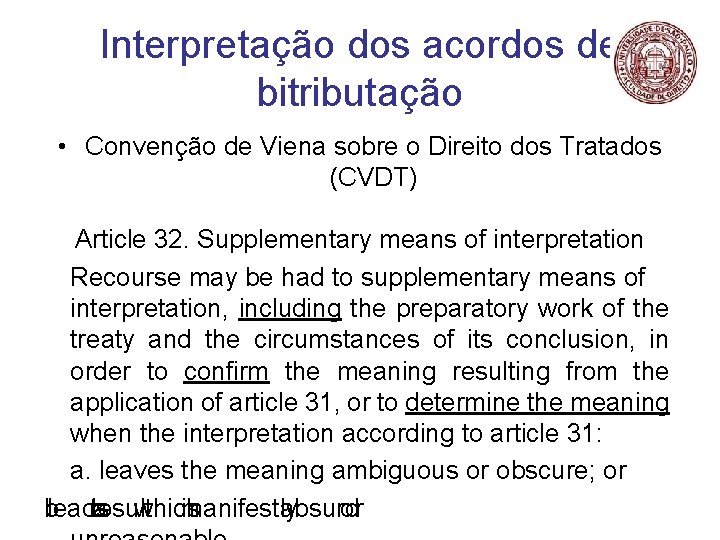 Interpretação dos acordos de bitributação • Convenção de Viena sobre o Direito dos Tratados