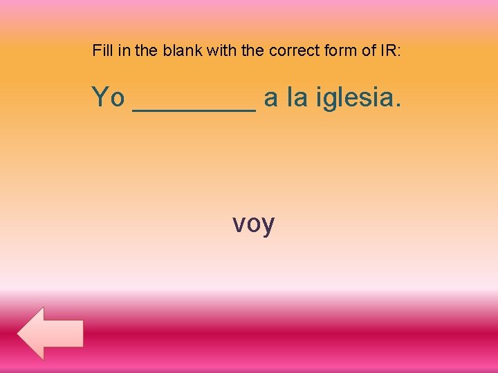 Fill in the blank with the correct form of IR: Yo ____ a la