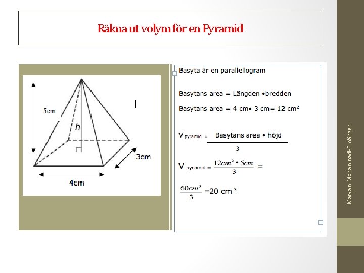 Maryam Mohammadi-Broängen Räkna ut volym för en Pyramid 