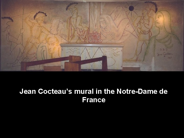 Jean Cocteau’s mural in the Notre-Dame de France 