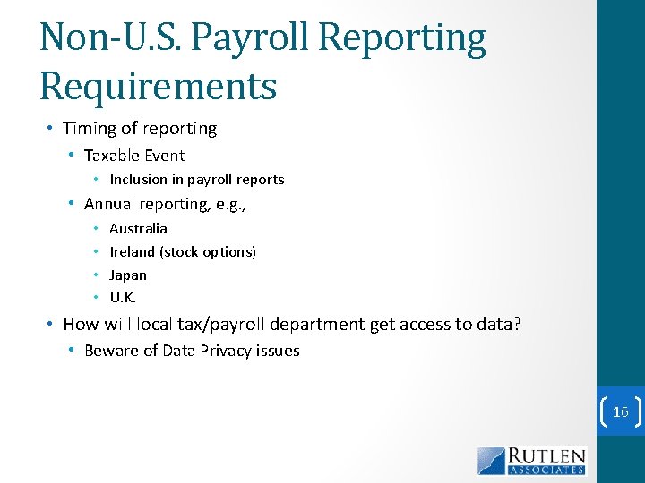 Non-U. S. Payroll Reporting Requirements • Timing of reporting • Taxable Event • Inclusion