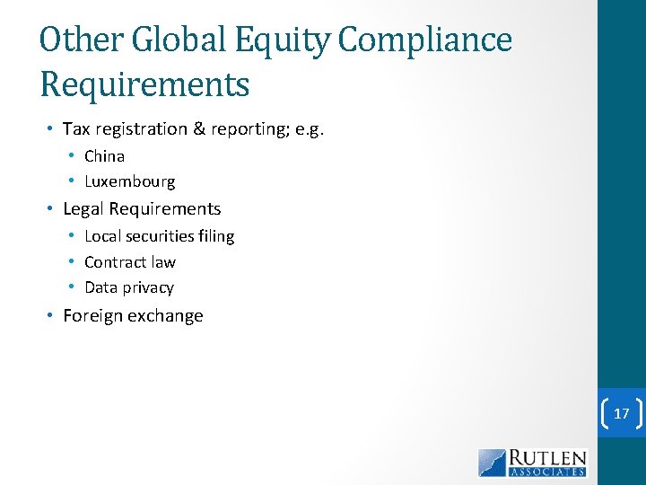 Other Global Equity Compliance Requirements • Tax registration & reporting; e. g. • China