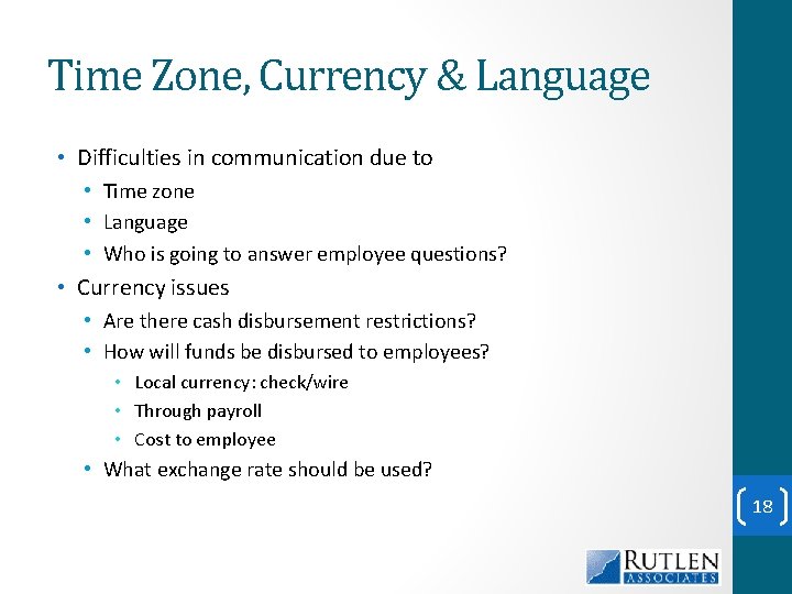 Time Zone, Currency & Language • Difficulties in communication due to • Time zone