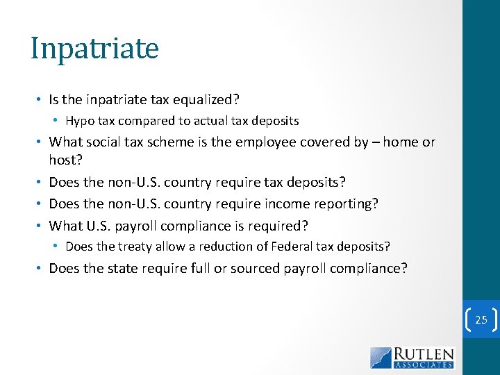 Inpatriate • Is the inpatriate tax equalized? • Hypo tax compared to actual tax