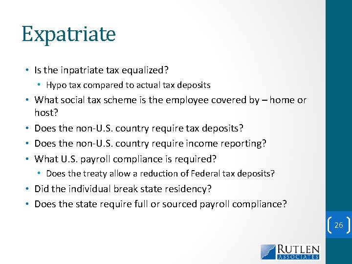 Expatriate • Is the inpatriate tax equalized? • Hypo tax compared to actual tax
