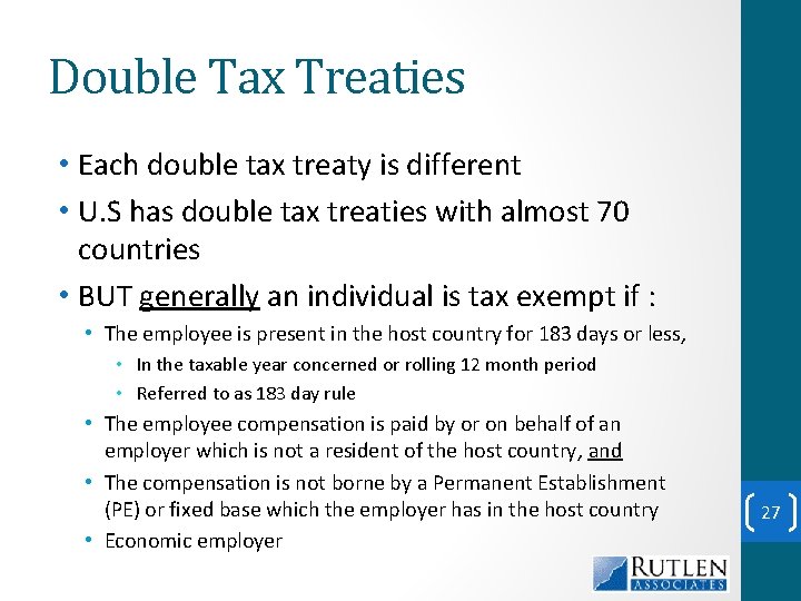 Double Tax Treaties • Each double tax treaty is different • U. S has