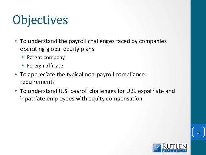 Objectives • To understand the payroll challenges faced by companies operating global equity plans