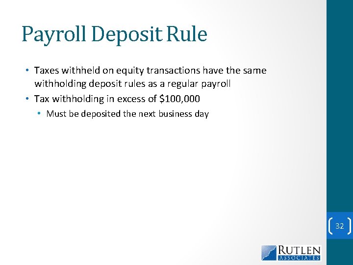 Payroll Deposit Rule • Taxes withheld on equity transactions have the same withholding deposit