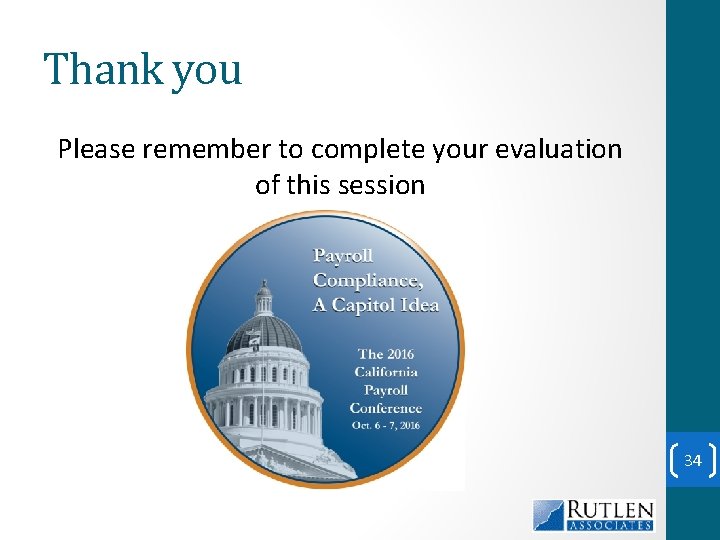 Thank you Please remember to complete your evaluation of this session 34 