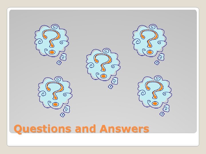 Questions and Answers 