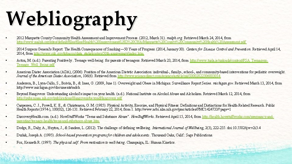 Webliography • 2012 Marquette County Community Health Assessment and Improvement Process. (2012, March 31).