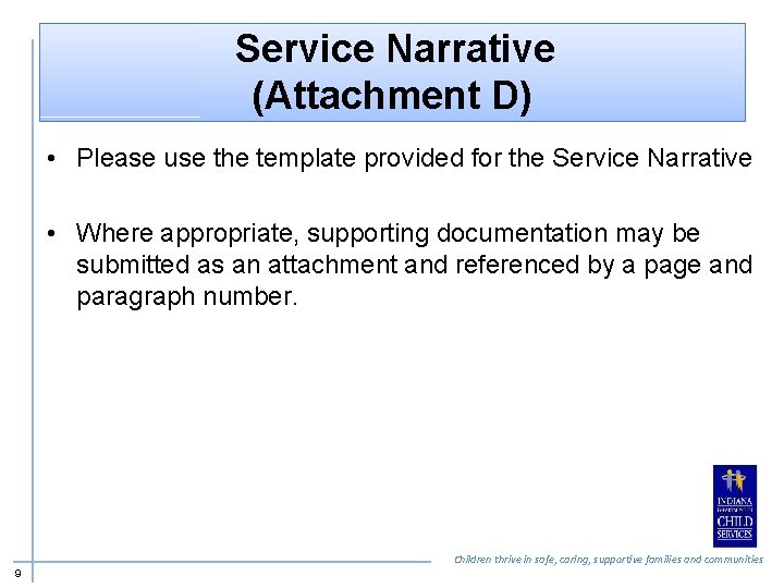 Service Narrative (Attachment D) • Please use the template provided for the Service Narrative