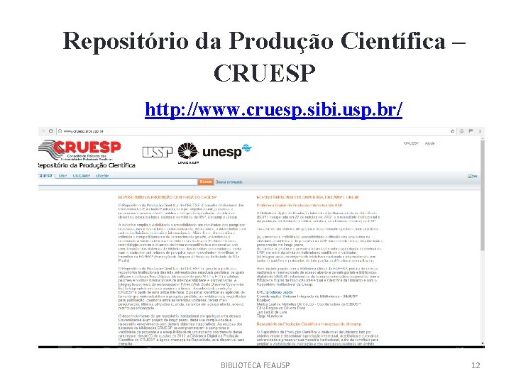 Repositório da Produção Científica – CRUESP http: //www. cruesp. sibi. usp. br/ BIBLIOTECA FEAUSP