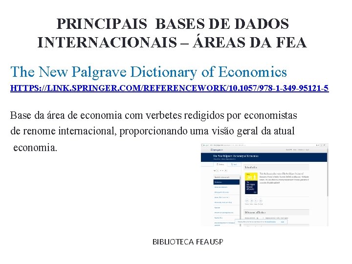 PRINCIPAIS BASES DE DADOS INTERNACIONAIS – ÁREAS DA FEA The New Palgrave Dictionary of