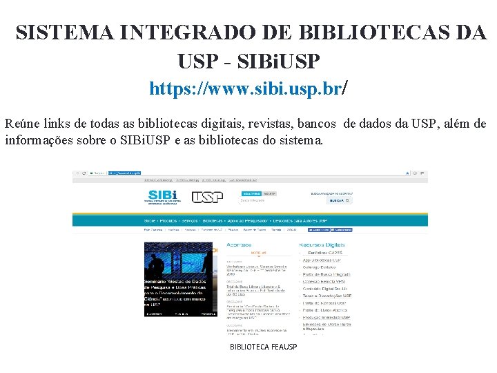  SISTEMA INTEGRADO DE BIBLIOTECAS DA USP - SIBi. USP https: //www. sibi. usp.