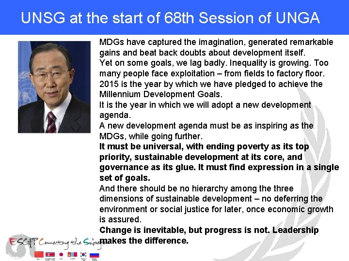 UNSG at the start of 68 th Session of UNGA MDGs have captured the