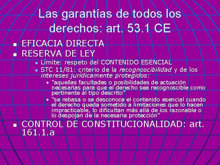 Las garantías de todos los derechos: art. 53. 1 CE n n EFICACIA DIRECTA