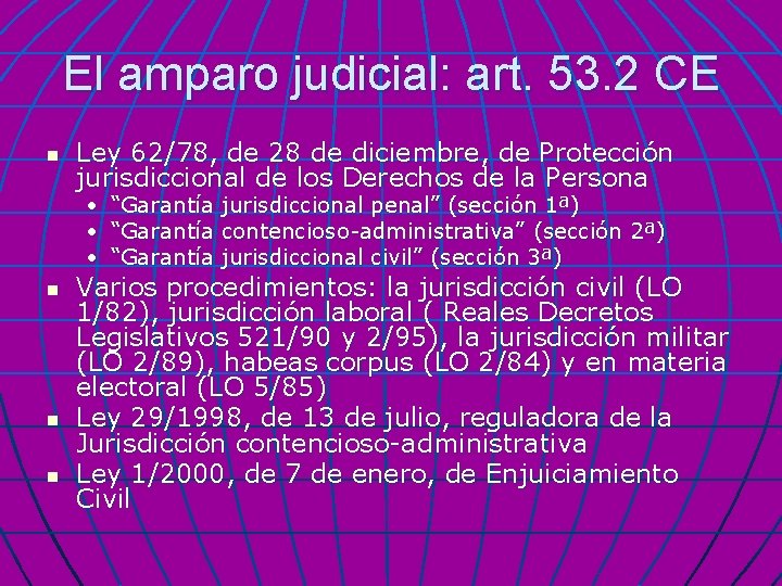 El amparo judicial: art. 53. 2 CE n Ley 62/78, de 28 de diciembre,