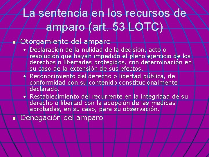 La sentencia en los recursos de amparo (art. 53 LOTC) n Otorgamiento del amparo