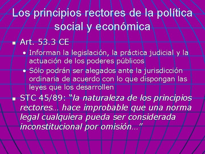 Los principios rectores de la política social y económica n Art. 53. 3 CE