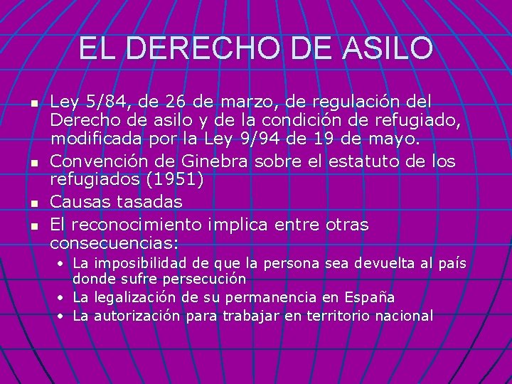 EL DERECHO DE ASILO n n Ley 5/84, de 26 de marzo, de regulación