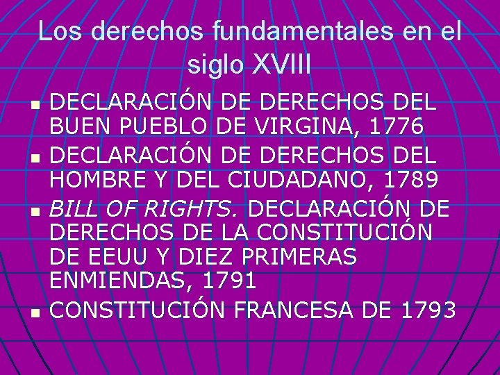 Los derechos fundamentales en el siglo XVIII n n DECLARACIÓN DE DERECHOS DEL BUEN